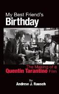 My Best Friend's Birthday: The Making of a Quentin Tarantino Film (hardback)