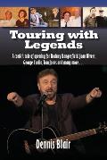 Touring with Legends: A comic's tale of opening for Rodney Dangerfield, Joan Rivers, George Carlin, Tom Jones and many more...