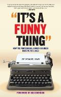 It's A Funny Thing - How the Professional Comedy Business Made Me Fat & Bald (hardback)