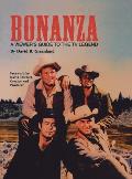 Bonanza (hardback): A Viewer's Guide to the TV Legend