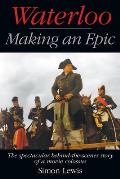 Waterloo - Making an Epic: The spectacular behind-the-scenes story of a movie colossus