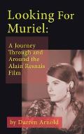 Looking For Muriel (hardback): A Journey Through and Around the Alain Resnais Film
