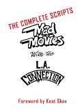 Mad Movies With the L.A. Conection (hardback): The Complete Scripts
