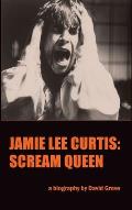 Jamie Lee Curtis (hardback): Scream Queen