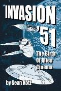 Invasion '51: The Birth of Alien Cinema