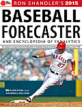2015 Baseball Forecaster An Encyclopedia of Fanalytics