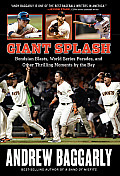 Giant Splash Bondsian Blasts World Series Parades & Other Thrilling Moments by the Bay