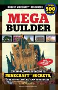 Mega Builder The Most Complete Guide to Minecraft Secrets Creations Hacks & Strategies