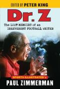 Dr Z The Lost Memoirs of an Irreverent Football Writer