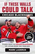 If These Walls Could Talk Chicago Blackhawks