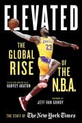 Elevated The Global Rise of the NBA