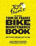 Official Tour de France Bike Maintenance Book How to Prep Your Bike Like the Pros