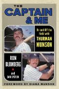 Captain & Me On & Off the Field with Thurman Munson