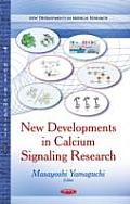 New Developments in Calcium Signaling Research