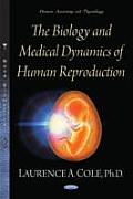 Biology & Medical Dynamics of Human Reproduction