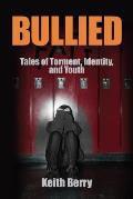 Bullied Tales Of Torment Identity & Youth