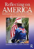 Reflecting On America Second Edition Anthropological Views Of U S Culture