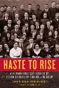 Haste to Rise A Remarkable Experience of Black Education during Jim Crow