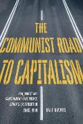 Communist Road to Capitalism How Social Unrest & Containment Have Pushed Chinas Revolution since 1949