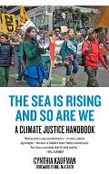 Sea Is Rising & So Are We A Climate Justice Handbook