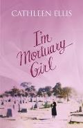 I'm Mortuary Girl