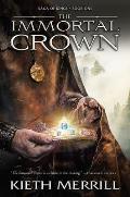 The Immortal Crown: Volume 1