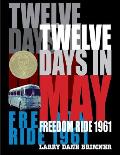 Twelve Days in May Freedom Ride 1961