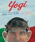 Yogi The Life Loves & Language of Baseball Legend Yogi Berra