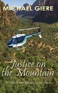 Justice on the Mountain: White River Series