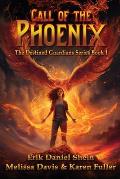 Call of the Phoenix: The Destined Guardians Series