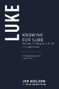 Luke: Knowing for Sure, Volume 1 (Chapters 1-10)