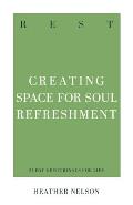 Rest: Creating Space for Soul Refreshment