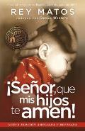 ?Se?or, Que MIS Hijos Te Amen! - Con Gu?a de Estudio: Nueva Edici?n Ampliada / L Ord, May My Children Love You! with Study Guide. New Extended Edition