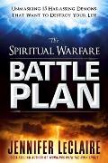Spiritual Warfare Battle Plan: Unmasking 15 Harassing Demons That Want to Destroy Your Life