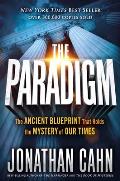 Paradigm The Ancient Blueprint That Holds the Mystery of Our Times