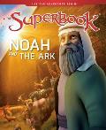 Noah & the Ark A Boat for His Family & Every Animal on Earth