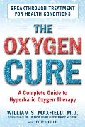 The Oxygen Cure: A Complete Guide to Hyperbaric Oxygen Therapy