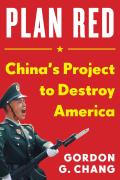 Plan Red: China's Project to Destroy America