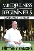 Mindfulness for Beginners: Mindfulness Exercises