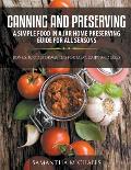 Canning and Preserving: A Simple Food In A Jar Home Preserving Guide for All Seasons: Bonus: Food Storage Tips for Meat, Dairy and Eggs