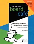 The Best of the Board Caf?: Hands-On Solutions for Nonprofit Boards