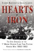 Hearts of Iron: The Epic Struggle of Teh 1st Marine Flame Tank Platoon: Korean War 1950-1953