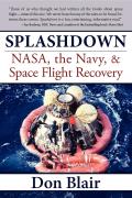 Splashdown: Nasa, the Navy, & Space Flight Recovery