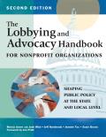 The Lobbying and Advocacy Handbook for Nonprofit Organizations, Second Edition: Shaping Public Policy at the State and Local Level