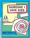 Grow: Someone I Loved Died: A Child's Workbook about Loss and Grieving