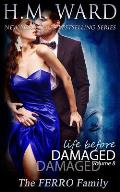 Life Before Damaged, Vol. 8 (The Ferro Family)