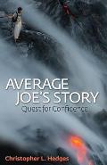 Average Joe's Story: Quest for Confidence
