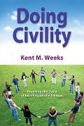 Doing Civility: Breaking the Cycle of Incivility on the Campus