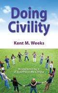 Doing Civility: Breaking the Cycle of Incivility on the Campus