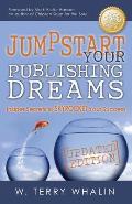 Jumpstart Your Publishing Dreams: Insider Secrets to Skyrocket Your Success